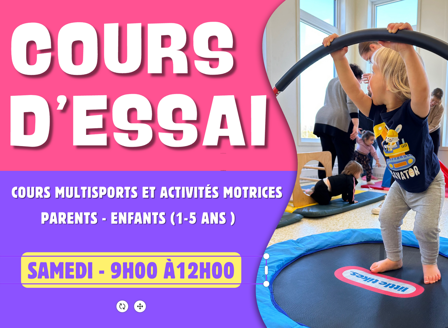 Cours d’essai multi-sport et activité motrice (12 mois à 5 ans) - Samedi - 1 SCÉANCE